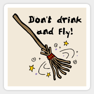 Don't drink and fly! Witch's Broom Magnet